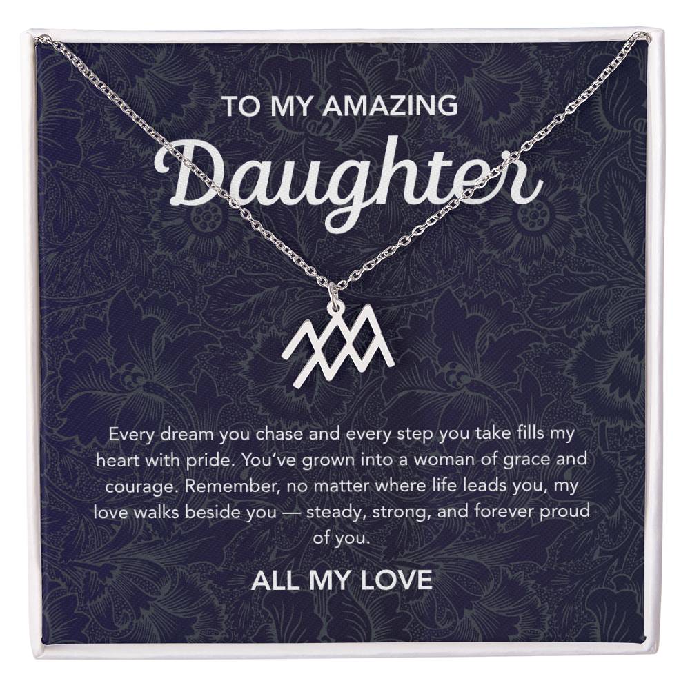 To my Daughter - Zodiac Symbol - Floral Damask