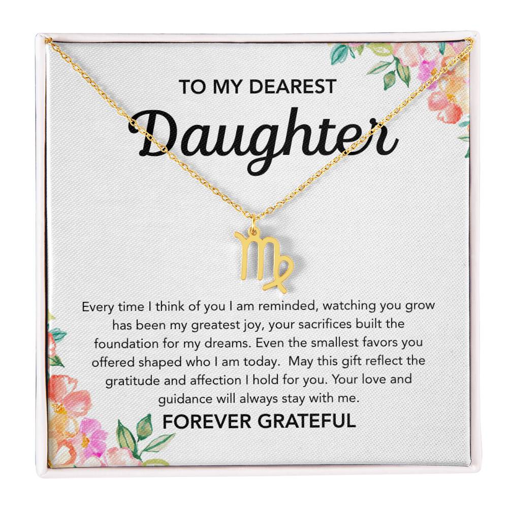 To my Daughter - Zodiac Symbol - Flowers