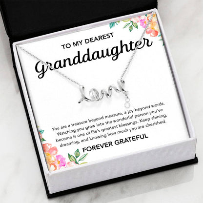 To my Granddaughter - Scripted Love Necklace - Flowers