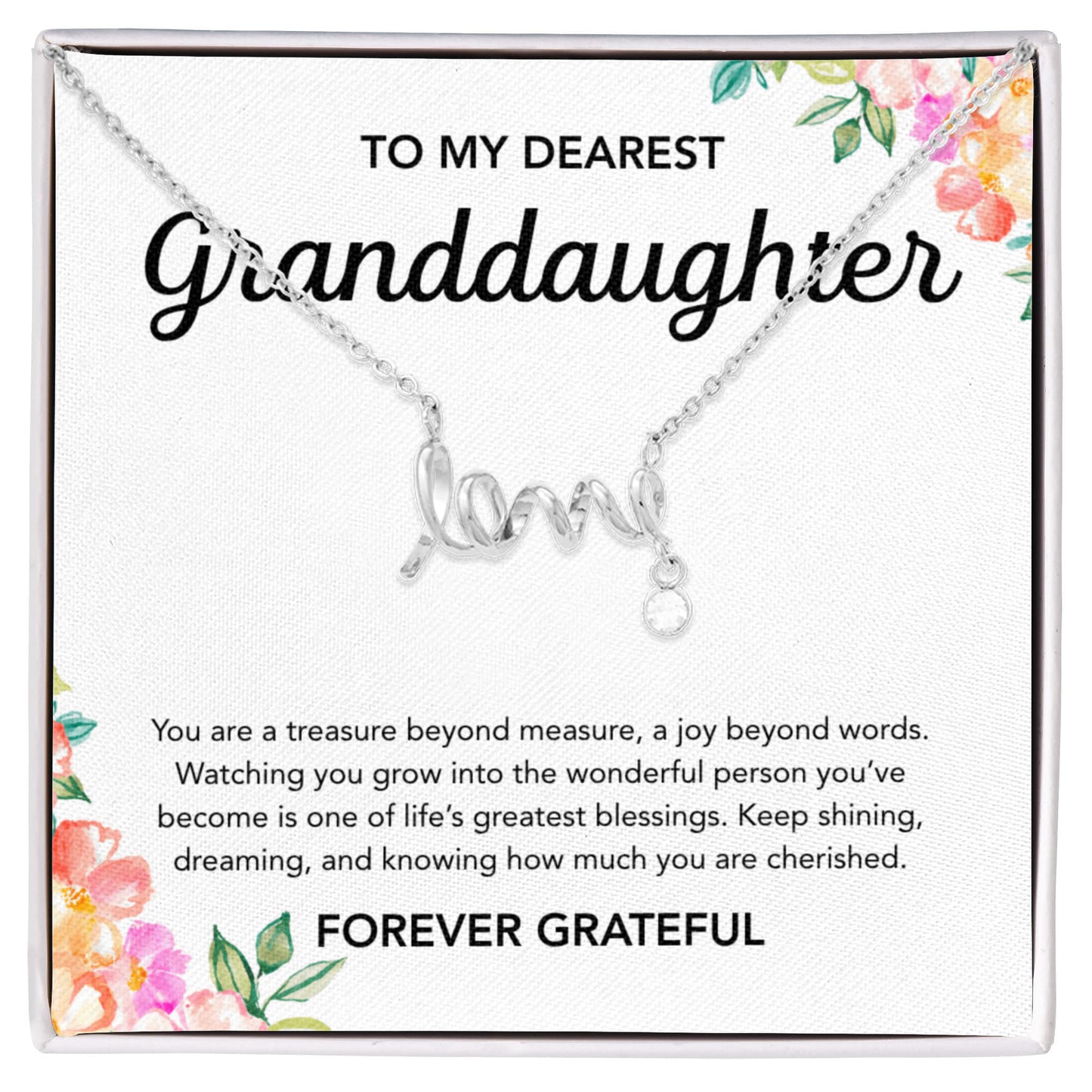 To my Granddaughter - Scripted Love Necklace - Flowers