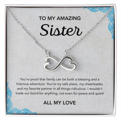 To my Sister - Endless Love Necklace - Ornament