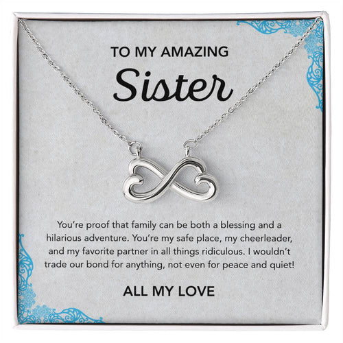 To my Sister - Endless Love Necklace - Ornament
