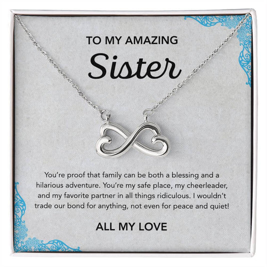 To my Sister - Endless Love Necklace - Ornament