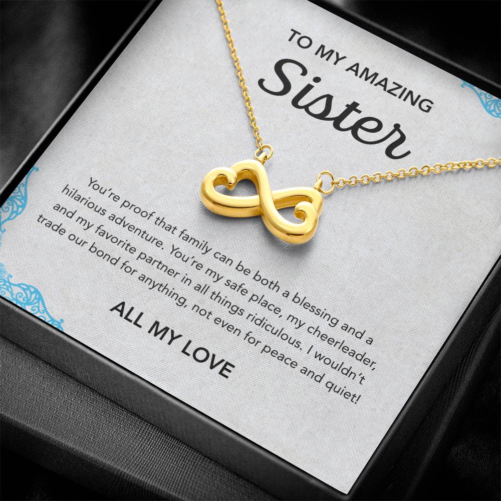 To my Sister - Endless Love Necklace - Ornament