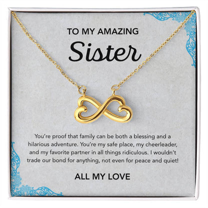 To my Sister - Endless Love Necklace - Ornament